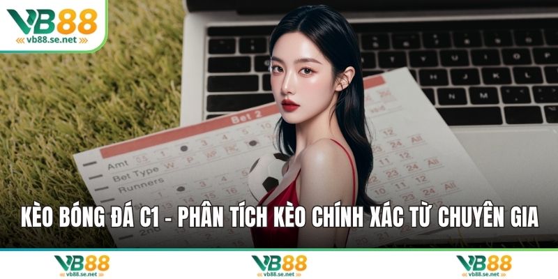Kèo bóng đá C1