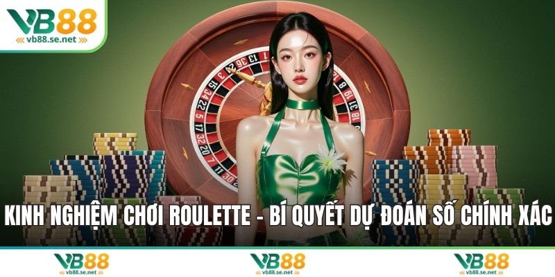 Kinh nghiệm chơi roulette